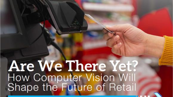 Cover page of the IHL Group report, "Are we there yet? How computer vision will shape the future of retail"
